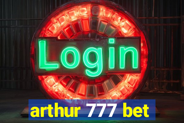 arthur 777 bet